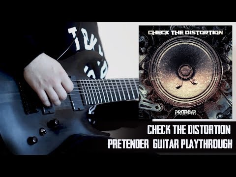 Check the Distortion - Pretender - Guitar Playthrough - Drop Q