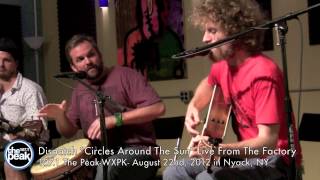 Dispatch "Circles Around The Sun" Live From The Factory