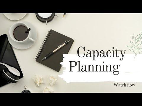 Capacity Planning | Design capacity | Effective capacity