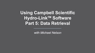 campbell scientific hydro-link part 5 : la collecte des données