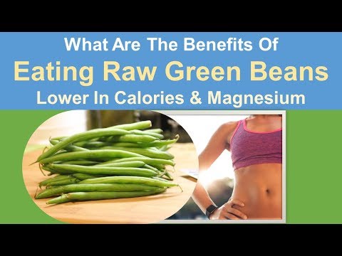 , title : 'What Are the Benefits of Eating Raw Green Beans | Lower in Calories'
