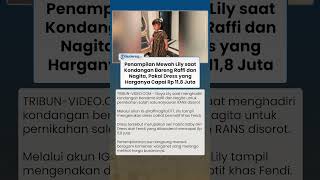 Gaya Mewah Lily saat Kondangan Bareng Raffi dan Nagita Disorot, Pakai Dress yang Harganya Bikin Syok