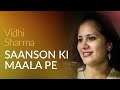 Saanson Ki Maala Sufi Singer Vidhi Sharma