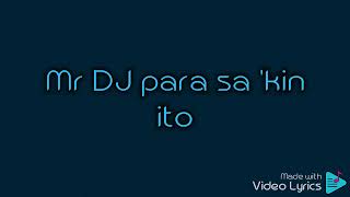 Mr. Dj by Sharon Cuneta (with lyrics)