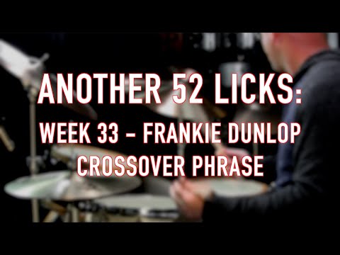 Another 52 Licks, Week 33: Frankie Dunlop Crossover Phrase