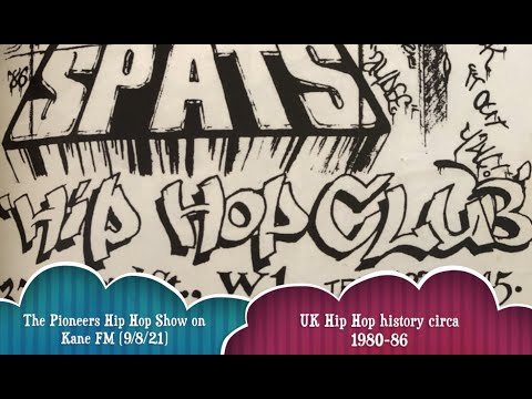 Pioneers Hip Hop Show (9/8/21 - UK Hip Hop History 1980-86)