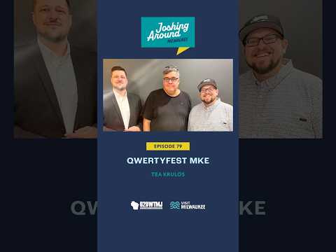 QWERTYFEST - Joshing Around Milwaukee (Episode 79)