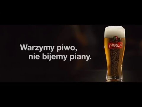 Reklama Perła - Warzymy piwo, nie bijemy piany - spot 2015