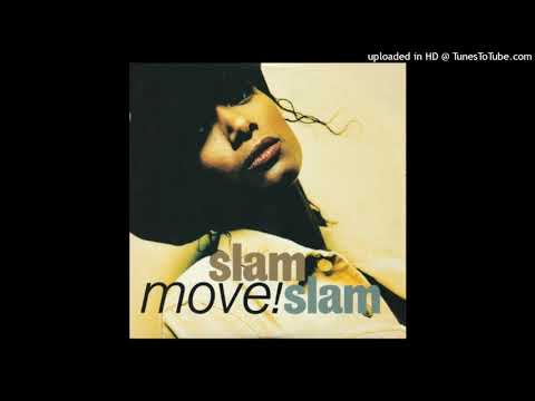 Slam Slam - Move! (Dance All Night) (Tony Humphries Mix) 1991