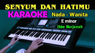 Download lagu SENYUM DAN HATIMU - Ikke Nurjanah | KARAOKE Nada Wanita, HD mp3 Download lagu SENYUM DAN HATIMU - Ikke Nurjanah | KARAOKE Nada Wanita, HD mp3