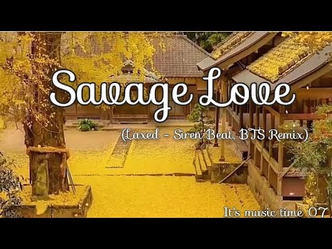 Jawsh 685, Jason Derulo, BTS - 'Savage love (remix)' (lyrics)