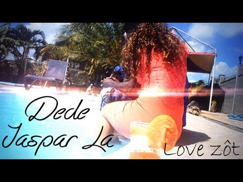 Dédé Jaspar La  Love Zôt (Clip Officiel) [MaFio ProD]
