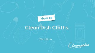 How to clean dish cloths with Ibz Mo