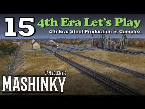 Mashinky 4th Era Let's Play #15 - 4th Era: Steel Production is Complex!