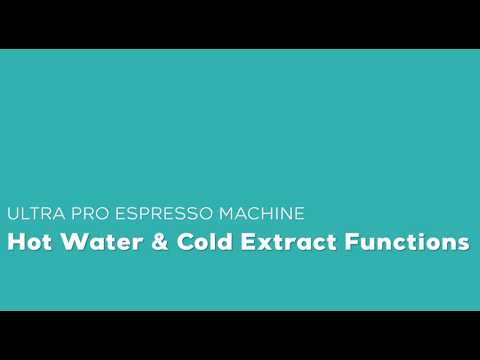Ultra PRO: Hot Water & Cold Extraction Functions