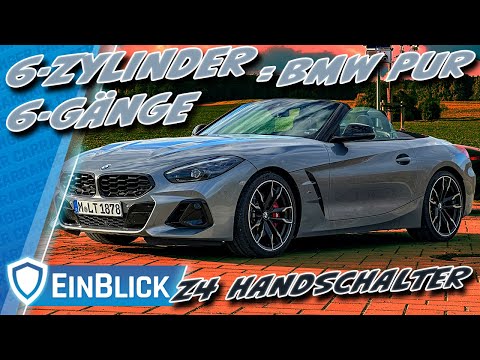 Der HANDSCHALTER lebt! BMW Z4 M40i G29 - Mehr BMW geht nicht! Aber passen 6 Gänge ins Jahr 2024?