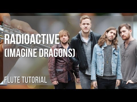 How to play Radioactive by Imagine Dragons on Flute (Tutorial)