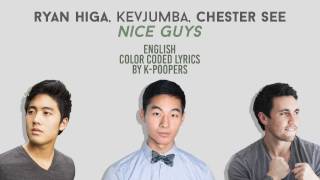 Ryan Higa, KevJumba &amp; Chester See - Nice Guys Lyrics (Color Coded) || by: K-Poopers