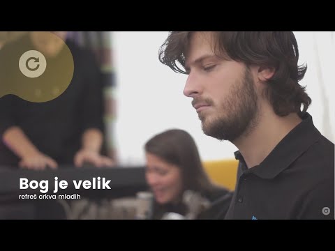 Naš Bog je velik - Refreš crkva mladih