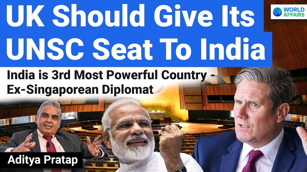 UK Should Give its UNSC Seat to India | India is 3rd Most Powerful Country | World Affairs