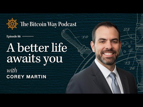 A Better Life Awaits You with Corey Martin | Ep. #87