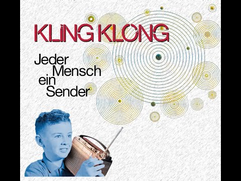 Kling Klong - Jeder Mensch ein Sender (official video)