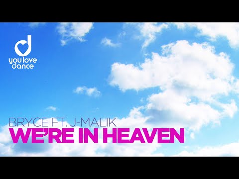 Bryce feat J-Malik - We´re in Heaven (Radio Mix)