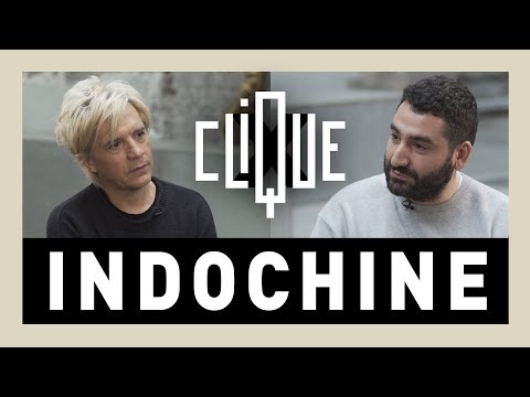 Clique x Indochine