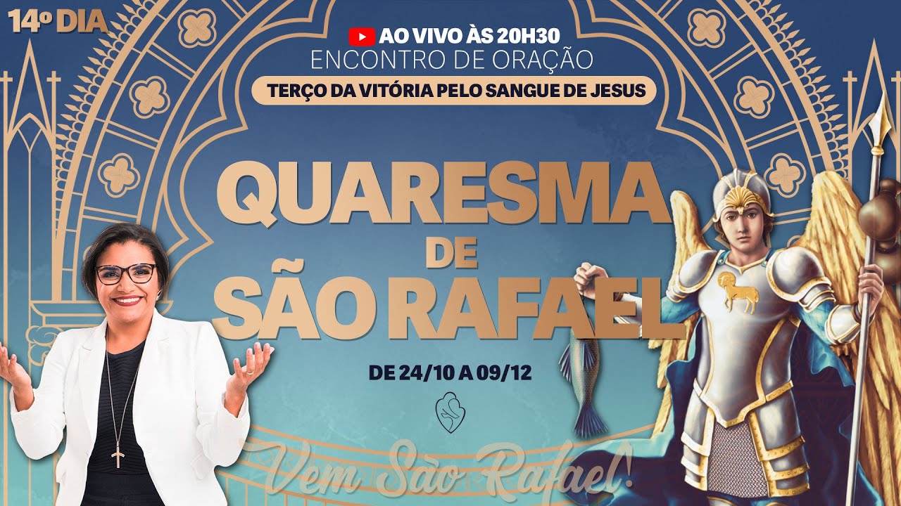 QUARESMA DE SÃO RAFAEL ARCANJO | TERÇO DA VITÓRIA PELO SANGUE DE JESUS|14º DIA| 08/11/2024, às 20h30