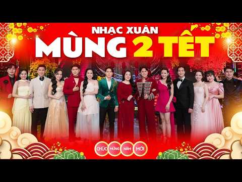 NHẠC MÙNG 2 TẾT - Liên Khúc NHẠC XUÂN 2026 Sôi Động Nhiều Ca Sĩ - LK Nhạc Xuân Đón Tết 2026 Hay Nhất