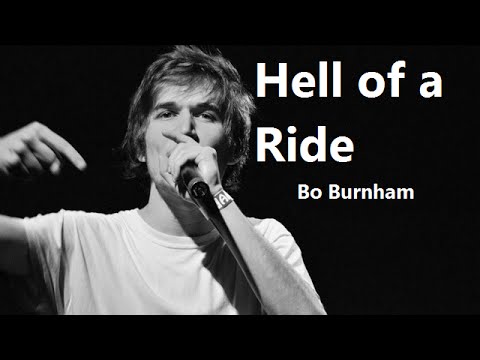 download lagu mp3 mp4 Hell Of A Ride Bo Burnham, download lagu Hell Of A Ride Bo Burnham gratis, unduh video klip Hell Of A Ride Bo Burnham