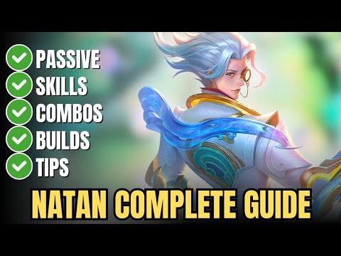 How to Play Natan in Mobile Legends – Full Guide: Skills, Combos, Build & Expert Tips