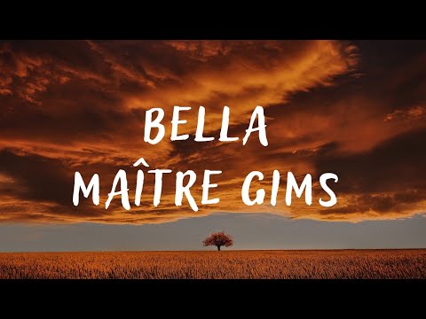 Maître Gims – Bella (lyrics)