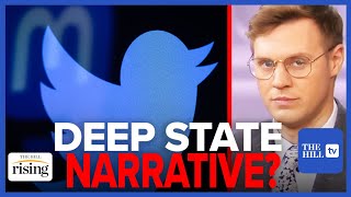Robby Soave: NEW Twitter Files Show How FAKE Russian Bot Narrative Was PUSHED By Media, Deep State