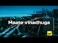 Maate Vinadhuga Lyrics The Lyrics Factory