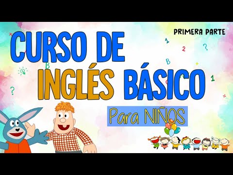 Curso GRATIS  de INGLÉS BÁSICO para niños / Parte 1