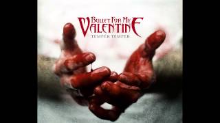 Bullet For My Valentine - Temper Temper - Truth Hurts
