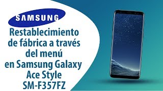 ¿Cómo restablecer datos de fábrica a través del menú en Samsung Galaxy Ace Style SM-G357FZ?
