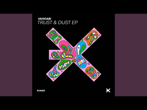 Trust & Dust (Original Mix)