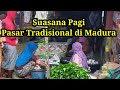 Pasar Tradisional Madura Aktivitas Ibu Ibu Di Pagi Hari
