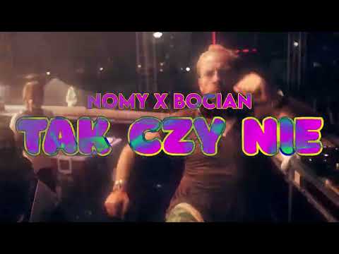 NOMY x DJ Bocian - TAK czy NIE (Official Lyric)
