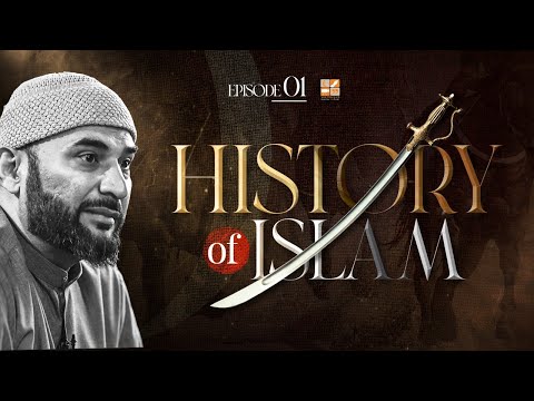 The Life of the Prophet ﷺ | The History of Islam with Adnan Rashid | Ep. 1