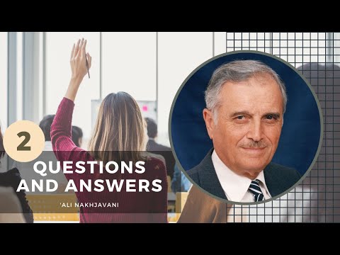 'Questions and answers' by Alí Nakhjavani - Part 2
