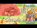 HOW THE FIRST LETTER WAS WRITTEN Just So Stories