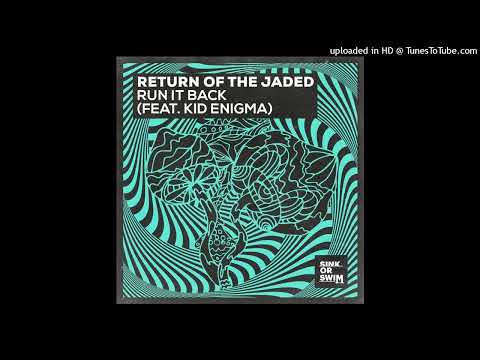 Kid Enigma, Return of the Jaded - Run It Back (feat. Kid Enigma) (Extended Mix) 444 Hz