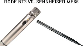 Video thumbnail for RODE NT3 VS. SENNHEISER ME66 by Steve Goodman