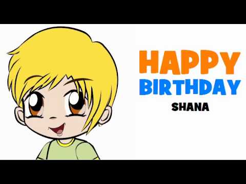 HAPPY BIRTHDAY SHANA!