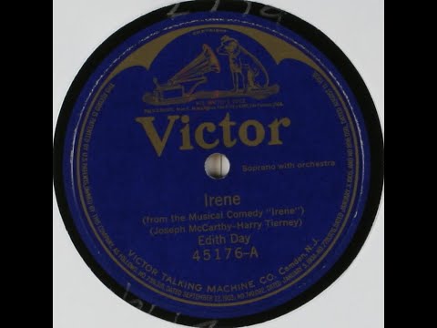 “Irene” from “Irene” (Joseph McCarthy-Harry Tierney) Soprano sung by Edith Day 1920