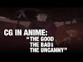 3D in Anime: The Good, the Bad, and the Uncanny