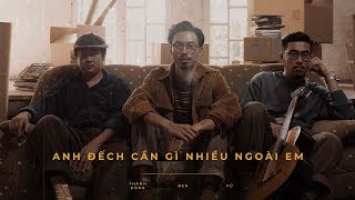 Đen - Anh Đếch Cần Gì Nhiều Ngoài Em ft 